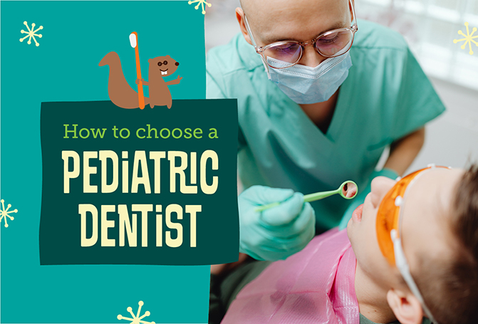How to Choose a Pediatric Dentist